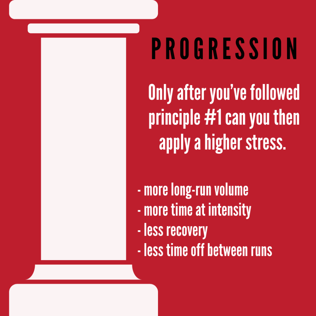 progression - only after you've followed principal 1 can you then apply a higher stress