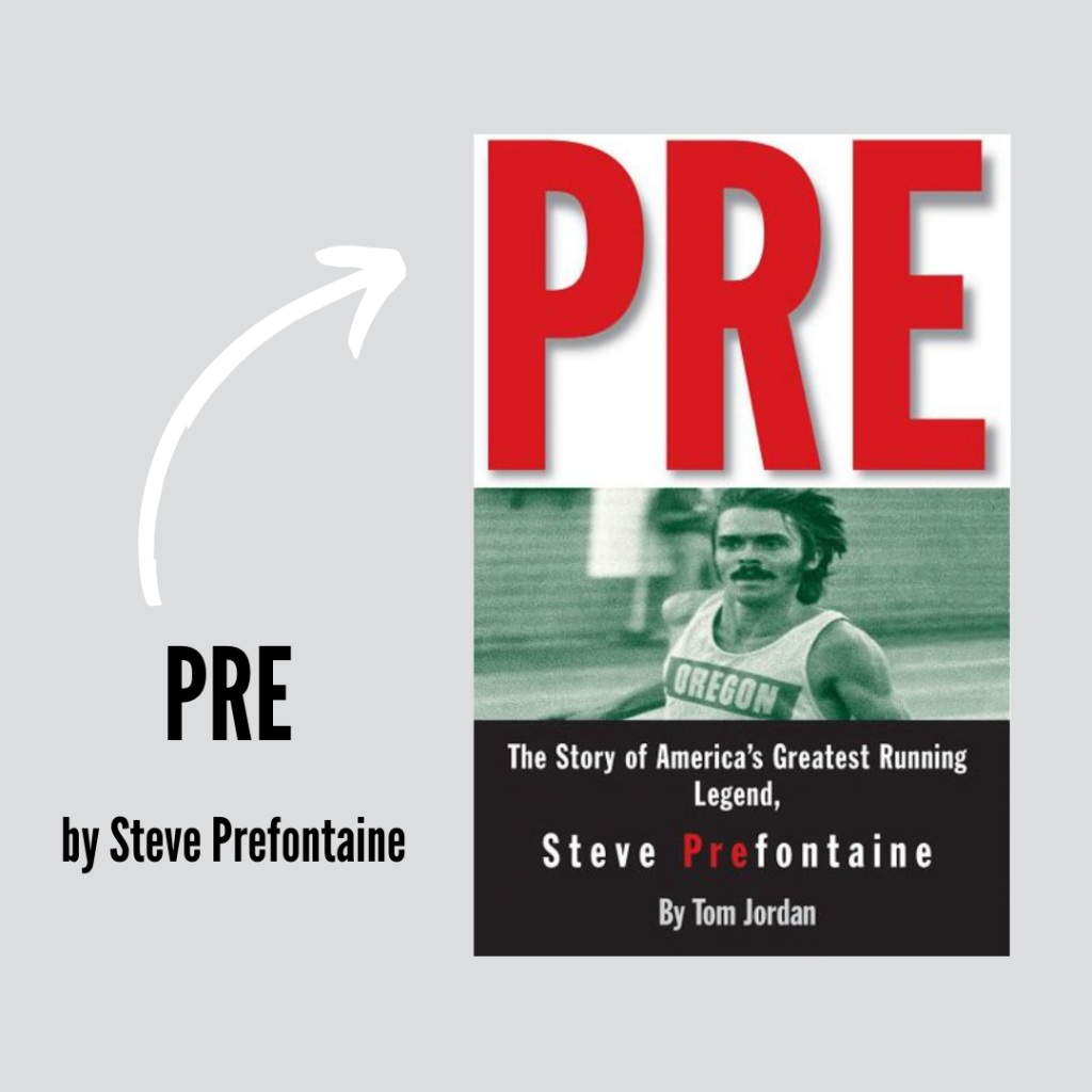 Pre by Steve Prefontaine