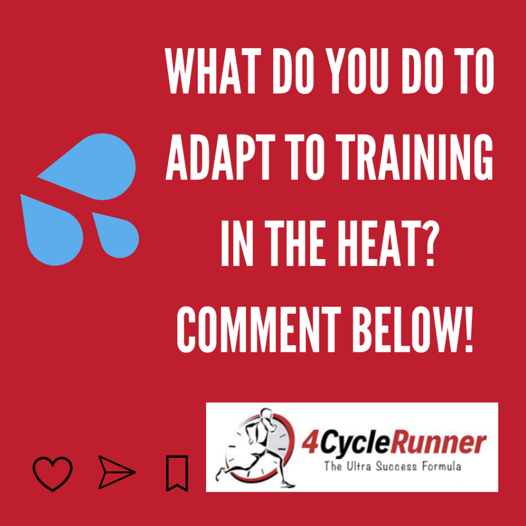 What do you do to adapt to training in the heat? Comment below.